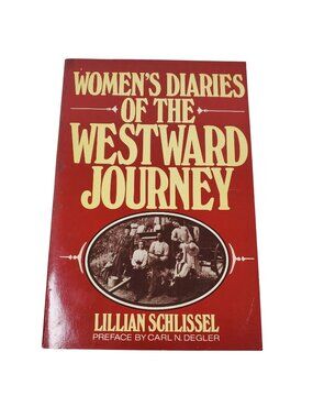 Womens Diaries Of The Westward Journey By Lillian Schlissel Paperback 1982